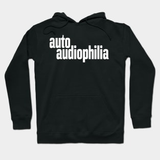 Auto Audiophilia Audiophile High Fidelity Sound Reproduction Hoodie